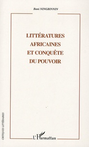 Bani Ningbinnin - Littératures africaines et conquête du pouvoir.
