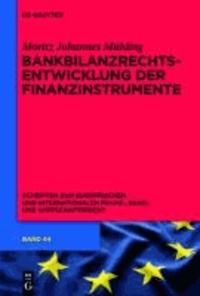 Bankbilanzrechtsentwicklung der Finanzinstrumente.