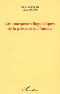 Les marqueurs linguistiques de la présence de l'auteur