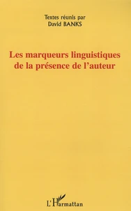 Les marqueurs linguistiques de la présence de l'auteur