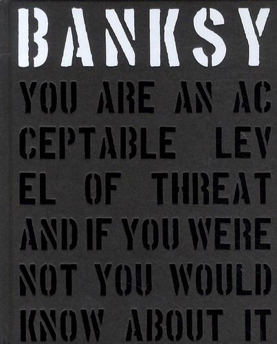  Banksy - Banksy - You are an acceptable level of threat.