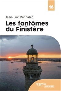  Bannalec - Les Fantômes du Finistère - Une enquête du commissaire Dupin.