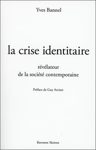 La crise identitaire, révélateur de la société contemporaine