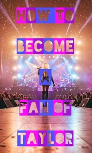 How To Become A Fan Of Taylor