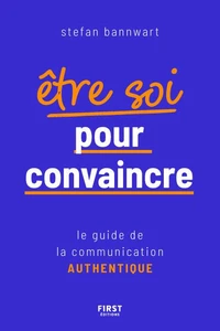 Etre soi pour convaincre