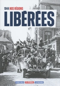 1944 Nos régions libérées