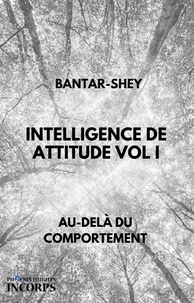  BANTAR-SHEY - Intelligence de Attitude Vol I - Attitude, #1.