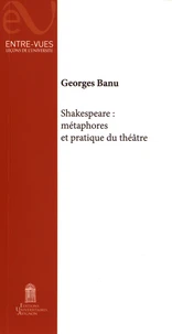 Shakespeare : métaphores et pratique du théâtre