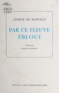Par ce fleuve ébloui