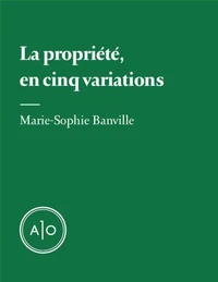 La propriété, en cinq variations