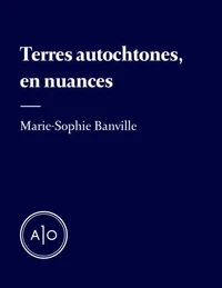 Terres autochtones, en nuances