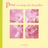 Prier au temps des fiançailles