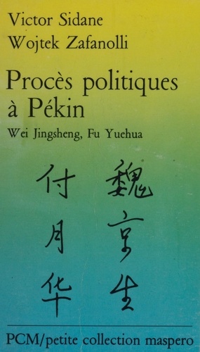 Procès politiques à Pékin. Wei Jingsheng, Fu Yuchua