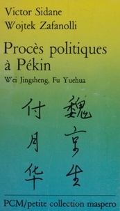 Bao Longtu et François Rauzier - Procès politiques à Pékin - Wei Jingsheng, Fu Yuchua.