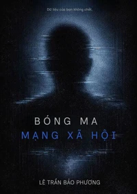 BÓNG MA MẠNG XÃ HỘI