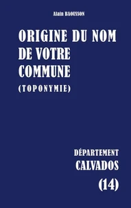 Origine du nom de votre commune (toponymie)
