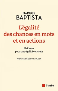 L’égalité des chances en mots et en actions
