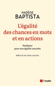 L’égalité des chances en mots et en actions