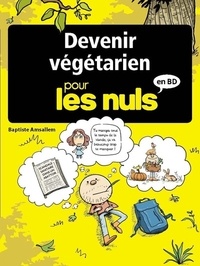 Baptiste Amsallem - Devenir végétarien pour les Nuls en BD.