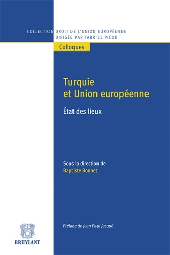 Baptiste Bonnet - Turquie et Union européenne - Etat des lieux.