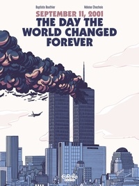 Baptiste Bouthier et Héloïse Chochois - September 11, 2001: The Day the World Changed Forever.