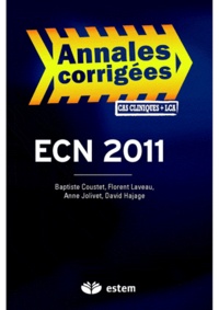 Baptiste Coustet et François Audenet - ECN 2011 - Annales corrigées - Cas cliniques + LCA.