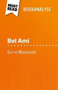 Baptiste Frankinet et Nikki Claes - Bel Ami van Guy de Maupassant (Boekanalyse) - Volledige analyse en gedetailleerde samenvatting van het werk.