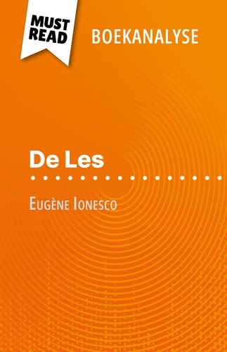 De Les van Eugène Ionesco (Boekanalyse). Volledige analyse en gedetailleerde samenvatting van het werk