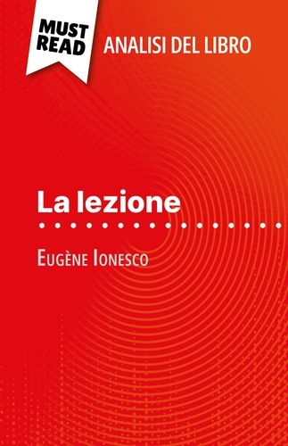 La lezione di Eugène Ionesco (Analisi del libro). Analisi completa e sintesi dettagliata del lavoro