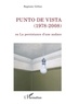 Baptiste Gillier - Punto de Vista (1978-2008) - Ou La persistance d'une audace.