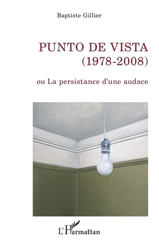 Punto de Vista (1978-2008). Ou La persistance d'une audace