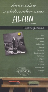 Baptiste Jacomino - Apprendre à philosopher avec Alain.