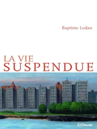 La vie suspendue
