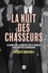 La nuit des chasseurs. Des années 1970 à aujourd'hui, abus et scandales dans l'industrie du mannequinat