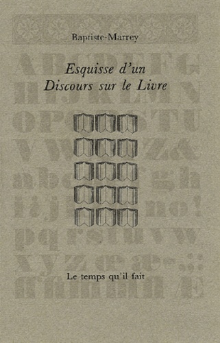  Baptiste-Marrey - Esquisse D'Un Discours Sur Le Livre.