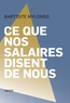 Baptiste Mylondo - Ce que nos salaires disent de nous.