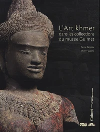 L'Art khmer dans les collections du musée Guimet