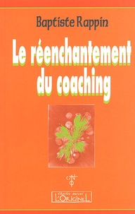 Baptiste Rappin - Le Réenchantement du Coaching.