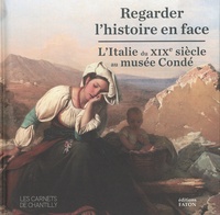 Baptiste Roelly - Regarder l'histoire en face - L'Italie du XIXe siècle au musée Condé.