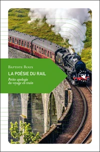 La poésie du rail
