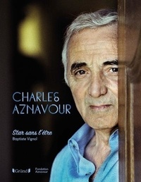 Iphone ebooks téléchargement gratuit Charles Aznavour  - Star sans l'être par Baptiste Vignol (Litterature Francaise) 9782324025105 