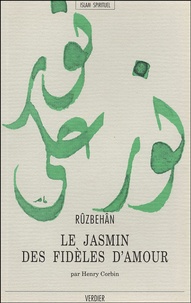 Baqli Ruzbehan - Le Jasmin des fidèles d'amour - Kitab-e Abhar al-ashiqin.