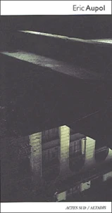 Eric Aupol. Photographies 2000-2002, Edition Bilingue Francais-Espagnol