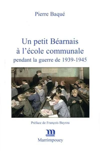 Un petit Béarnais à l'école communale pendant la guerre de 1939-1945