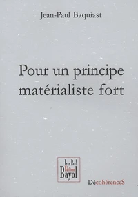 Pour un principe matérialiste fort