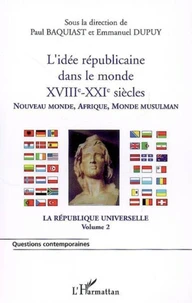 L'idée républicaine dans le monde, XVIIIe/XXIe siècles : Nouveau Monde, Afrique, Monde musulman