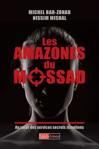 Les Amazones du Mossad au coeur des services secrets israeliens