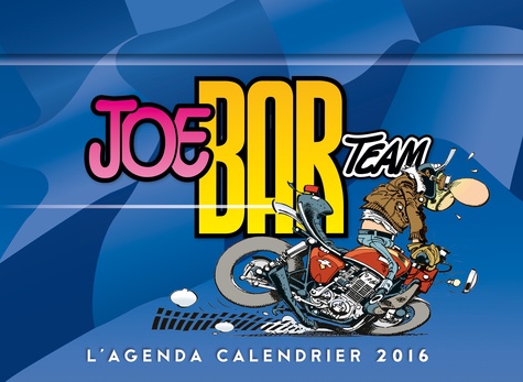 Joe Bar Team. L'agenda-calendrier 2016