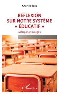Réflexion sur notre système « éducatif »