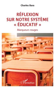 Réflexion sur notre système « éducatif »